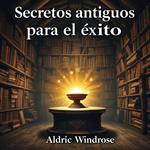Secretos antiguos para el éxito