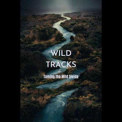 Wild Tracks: Taming the Wild Divide