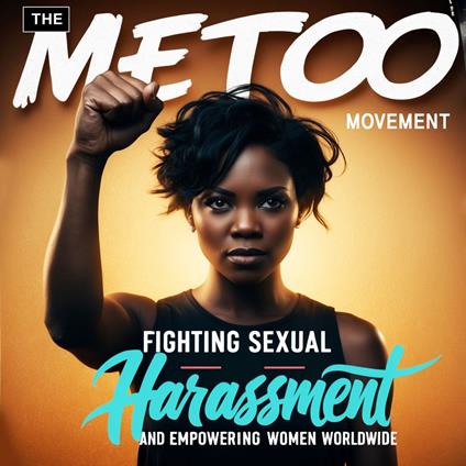 Metoo Movement, The