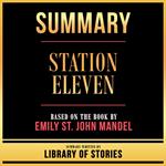 Summary - Station Eleven
