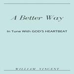 Better Way, A