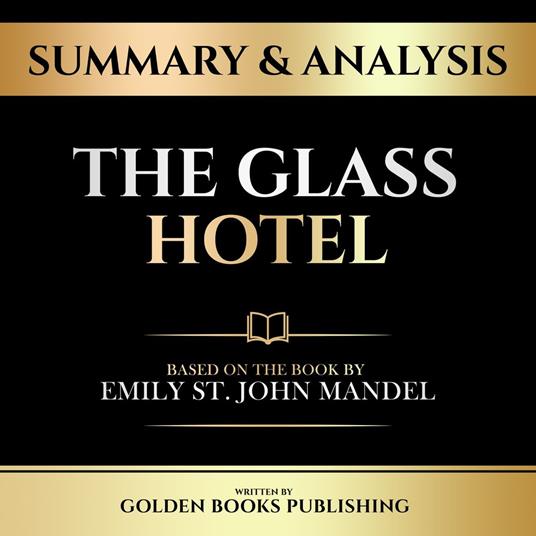 Summary & Analysis - The Glass Hotel