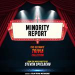 Minority Report - The Ultimate Trivia Collection