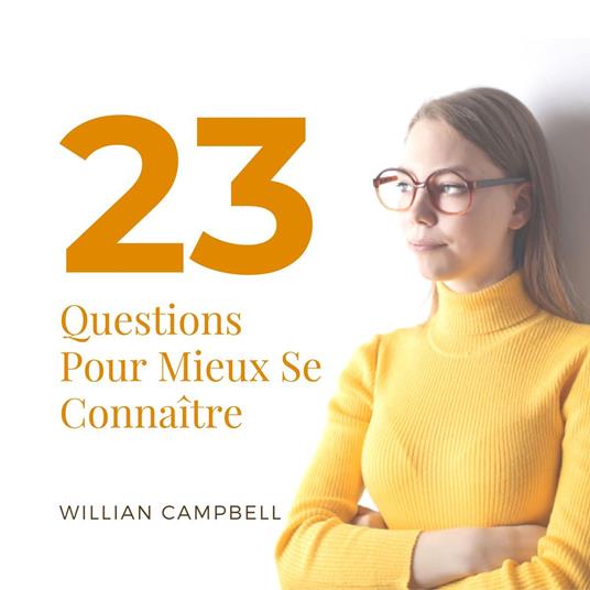 23 Questions Pour Mieux Se Connaître