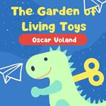 Garden of Living Toys, The