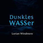 Dunkles Wasser lässt niemanden kalt