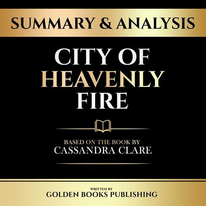 Summary & Analysis - City Of Heavenly Fire