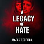 Legacy of Hate, A: Unmasking the Klan’s Grip on America