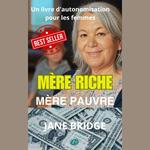 MÈRE RICHE. MÈRE PAUVRE.