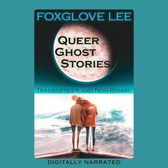 Transgender and Non-binary Queer Ghost Stories