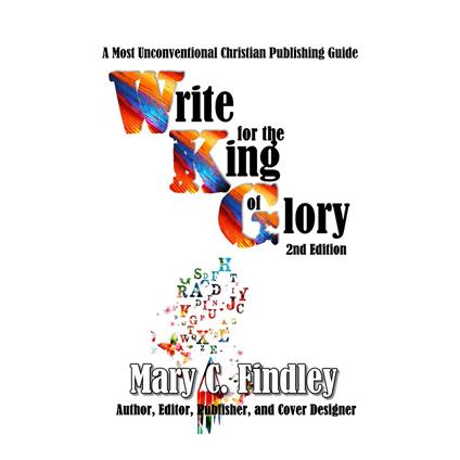 Write for the King of Glory 2nd Edition