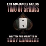Solitaire Series Episode 6, The: The Two of Spades