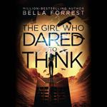 Girl Who Dared to Think, The