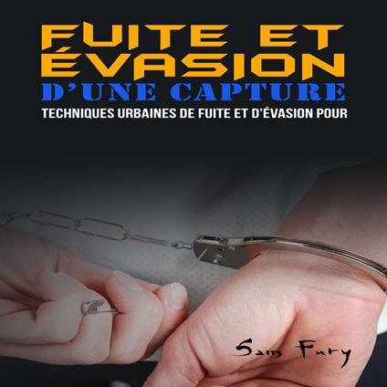 Fuite et Évasion D’une Capture