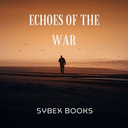 Echoes Of The War