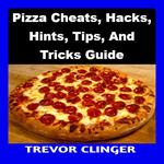 Pizza Cheats, Hacks, Hints, Tips, And Tricks Guide