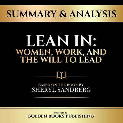 Summary & Analysis - Lean In - Women, Work, And The Will To Lead