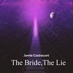Bride,The Lie, The