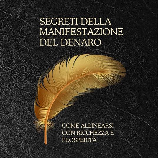 Segreti della manifestazione del denaro