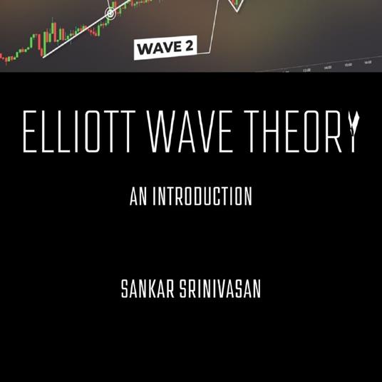 Elliott Wave Theory : An Introduction