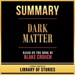 Summary - Dark Matter