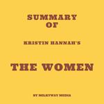 Summary of Kristin Hannah's The Women