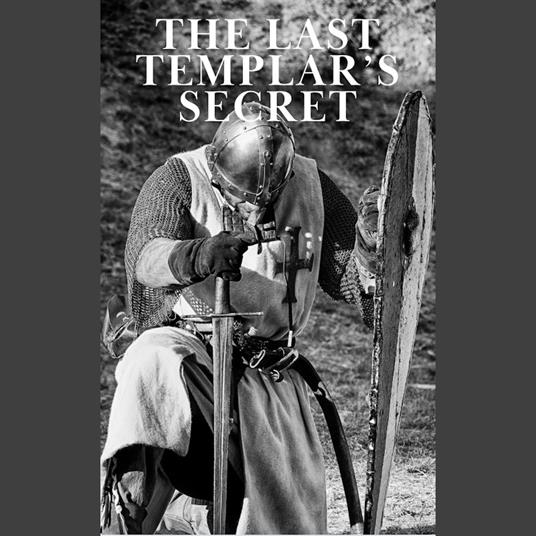 Last Templar’s Secret, The