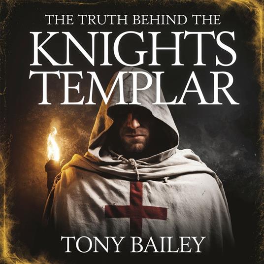 Truth Behind the Knights Templar, The