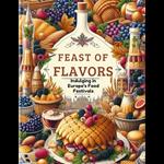 Feast of Flavors: Indulging in Europe's Food Festivals