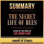 Summary - The Secret Life Of Bees