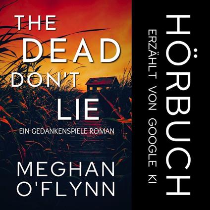Dead Don’t Lie, The: Ein Gedankenspiele Roman (Buch 3)