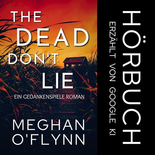 Dead Don’t Lie, The: Ein Gedankenspiele Roman (Buch 3)