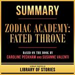 Summary - Zodiac Academy - Fated Throne