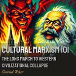 Cultural Marxism 101
