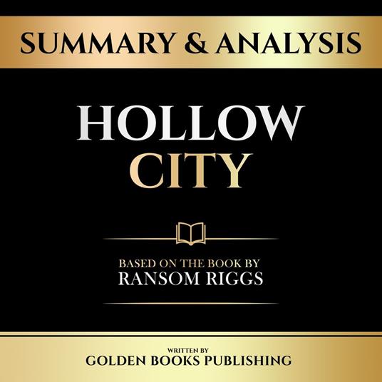 Summary & Analysis - Hollow City
