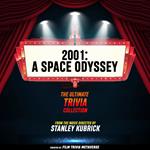 2001 - A Space Odyssey - The Ultimate Trivia Collection