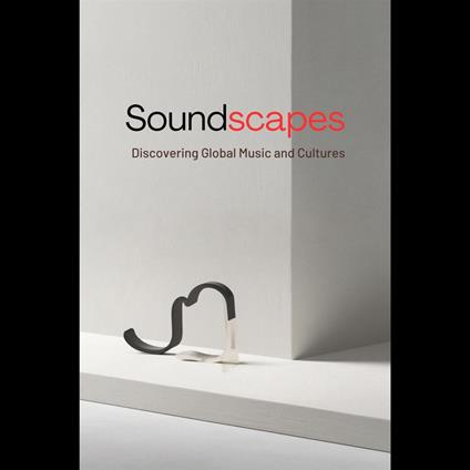 Soundscapes: Discovering Global Music and Cultures