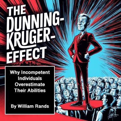 Dunning-Kruger Effect, The