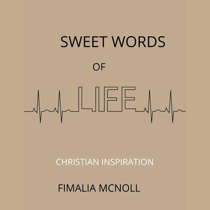 Sweet Words of Life (Christian Inspiration)