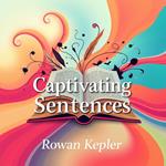 Captivating Sentences: Transform Your Words into Unforgettable Stories