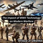Impact of WWII Technology on Modern Warfare, The