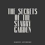 Secrets of the Starry Garden, The