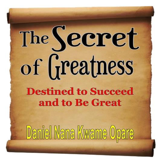 Secret of Greatness, The