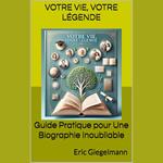 Votre Vie, Votre Légende