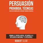 Persuasión Prohibida, Técnicas Secretas de Manipulación, Estoicismo y Memoria Fotográfica