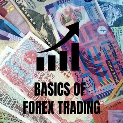 Basics of Forex Trading