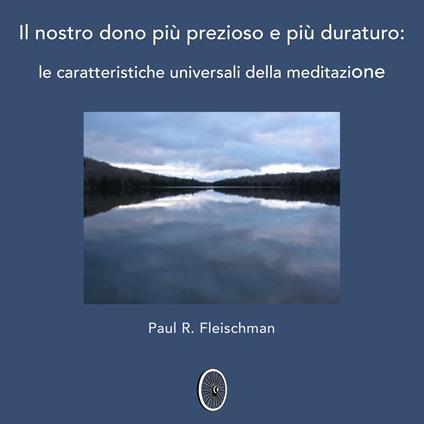 Il nostro dono più prezioso e più duraturo