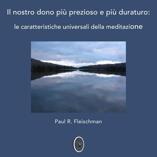 Il nostro dono più prezioso e più duraturo