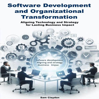 Software development and Organizational transformation