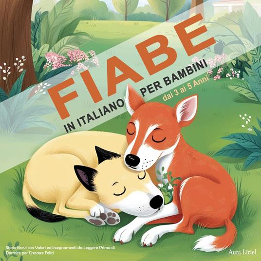 Fiabe in Italiano per Bambini dai 3 ai 5 Anni